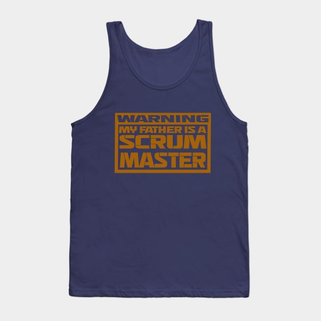 my father is a scrum master Tank Top by the IT Guy 